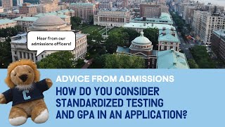 How will my test scores and GPA be considered on my application  Columbia Undergraduate Admissions [upl. by Erasaec214]