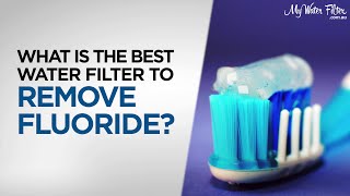 Whats the Best Water Filter to Remove Fluoride [upl. by Ikeda434]