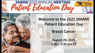 SNMMI 2021 Patient Education Day – Breast Cancer [upl. by Anawik]