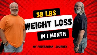 quotTransformative Weight Loss My Fruitarian Diet Journey  Shedding 38 Pounds in Just One Monthquot [upl. by Trevar]