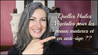 Question Beauté  quelles huiles pour les peaux matures et en antiâge [upl. by Molli650]