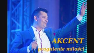 Akcent  Pragnienie Miłości [upl. by Macnair]