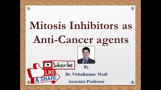 Mitosis Inhibitors as Anticancer agents Vinca alkaloids  Taxanes  Estramustine  Epothilones [upl. by Nnaael]