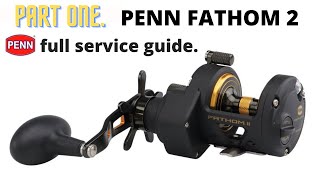 Penn fathom 1512 mk2  Full reel service  Part One [upl. by Mimajneb]