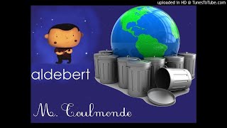 Monsieur Toulmonde  Aldebert [upl. by Earas]