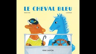 Il était une fois  Père Castor  Le cheval bleu [upl. by Filippa376]