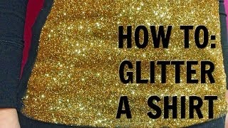 HOW TO Glitter a Shirt [upl. by Etteinotna]