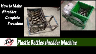 How to Make Shredder Machine 03  Plastic bottles Shredding machine 2022  Alam Engineering [upl. by Ssitruc]