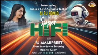 Super HiFi Show Podcast with RJ Amarpreet 05082024 [upl. by Batholomew]