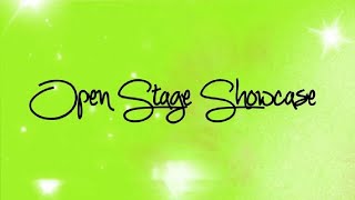 Open Stage Showcase 522024 [upl. by Rosenberg]