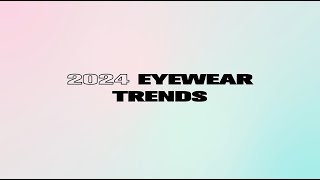 2024 Eyewear Trends  Firmoocom [upl. by Shlomo]