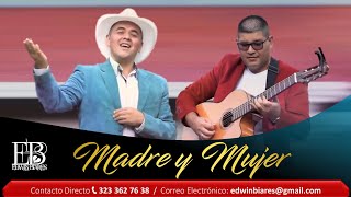 MADRE Y MUJER  EdwinBiaresMUSIC ►Video Ft Juan Paúl Despecho Mes de las Madres 2024 madre [upl. by Oniotna732]