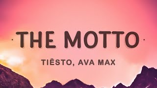 1 Hour  Tiësto Ava Max  The Motto Lyrics [upl. by Ramona]