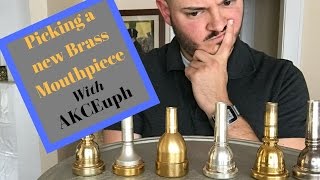 Mouthpiece Guide Part 2 Picking a new mouthpiece for brass instruments  Aaron K Campbell [upl. by Gingras]