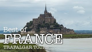 Trafalgar Best of France Tour 2017 [upl. by Ynot]