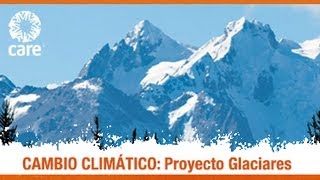 CAMBIO CLIMÁTICO  Proyecto Glaciares [upl. by Muffin890]