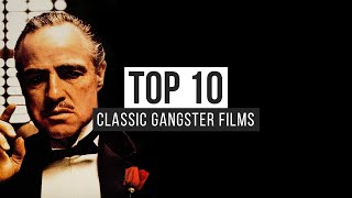 Top 10 Classic Gangster Films [upl. by Mastat409]