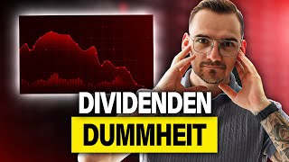 Der Denkfehler bei deinen Dividendenaktien [upl. by Oigaib]