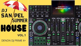 Dj Sanpel Summer House Vol 1 Denon Prime 4 Plus [upl. by Schuh238]