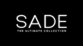 Sade – Out Now  The Ultimate Collection  2011 [upl. by Koy]