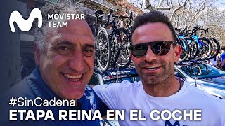 SinCadena Etapa Reina de La Volta a Catalunya con José Joaquín Rojas en el coche 2  Movistar Team [upl. by Lietman]