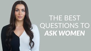 Ask Women These 6 Questions Shell Be Impressed [upl. by Doreen]