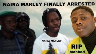 NAIRA MARLEY HAS BEEN ARRESTED OVER THE DEMISE OF MOHBAD [upl. by Eniawed]