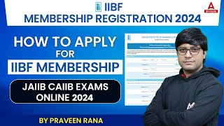 IIBF Membership Registration 2024  How to Apply for Membership Of IIBF  JAIIB CAIIB Exams 2024 [upl. by Waterman783]