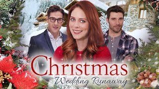 Christmas Wedding Runaway  Full Christmas Romance Movie  Sara Mitich Candice Mausner Mimi Kuzyk [upl. by Hadeis]