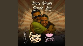 Vasos Vacios  Caribe Sur [upl. by Wilhide]