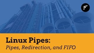 Linux Pipes Redirection and FIFOs  In Detail [upl. by Ayhdiv]