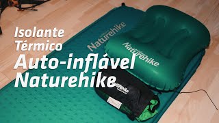 ISOLANTE TÉRMICO AUTOINFLÁVEL NATUREHIKE  Review [upl. by Phox]