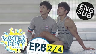 Eng Sub Waterboyy the Series  EP8 24 [upl. by Tedie]