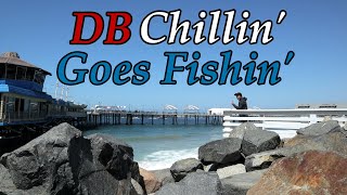 DB Adventures DB Chillin Goes Fishin at Redondo Beach [upl. by Maletta]