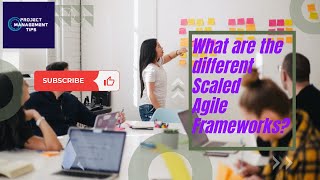 Explaining the different scaled Agile Frameworks [upl. by Meares896]