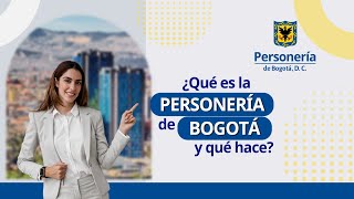 ¿Qué hace la Personería de Bogotá [upl. by Krenek782]