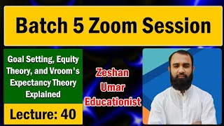 Goal Setting Equity Theory and Vrooms Expectancy Theory Explained [upl. by Guise]