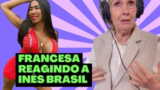 Francesa reagindo a Inês Brasil  NP Reaction 001 [upl. by Teage]