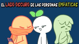 El LADO OSCURO de las personas EMPÁTICAS [upl. by Madelle805]