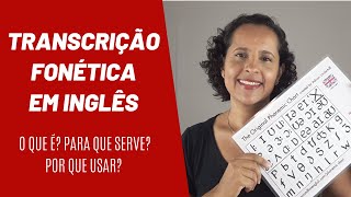 TRANSCRIÇÃO FONÉTICA EM INGLÊS  O QUE É POR QUE USAR [upl. by Ellehcsar]