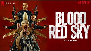 Blood Red Sky 2021 Movie  Peri Baumeister Roland Møller  Blood Red Sky Movie Full Facts Review [upl. by Nosyarg]