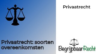 Privaatrecht soorten overeenkomsten [upl. by Skipp]