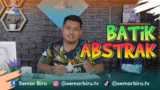 BATIK ABSTRAK [upl. by Ardnod]