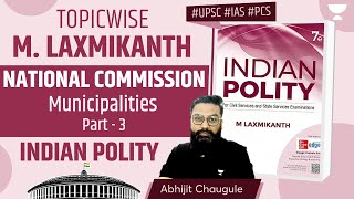 Municipalities  Part 3  M Laxmikanth Indian Polity for UPSC [upl. by Wamsley]