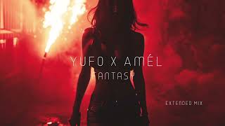 Yufo x Amél  Fantasy Extended Mix [upl. by Rowe]