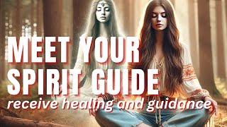 Meet Your Spirit Guide Meditation  Connect With Your Spirit Guide  Receiving Signs from Universe [upl. by Negeam]