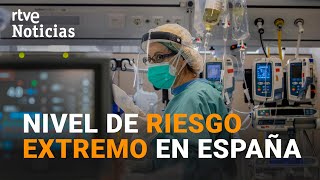 La INCIDENCIA ACUMULADA supera en ESPAÑA el UMBRAL de RIESGO EXTREMO I RTVE Noticias [upl. by Ettedanreb]