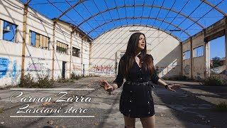 Carmen Zarra  Lasciami Stare Official Video [upl. by Aneala538]