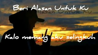 BERI ALASAN KALAU AKU SELINGKUH  Lirik lagu mp3 [upl. by Maddie]