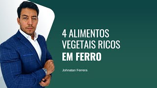 Os melhores Alimentos Vegetais ricos em Ferro [upl. by Brigham]